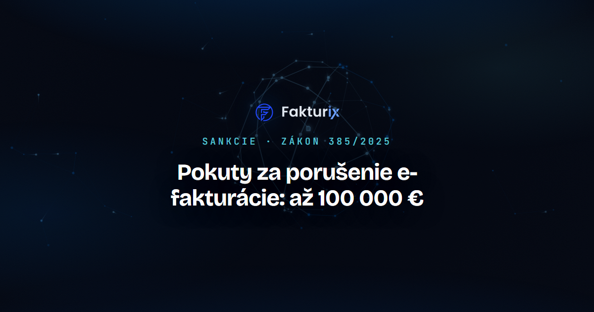 Pokuty za porušenie e-fakturácie od 2027: prehľad sankcií a ako sa im vyhnúť